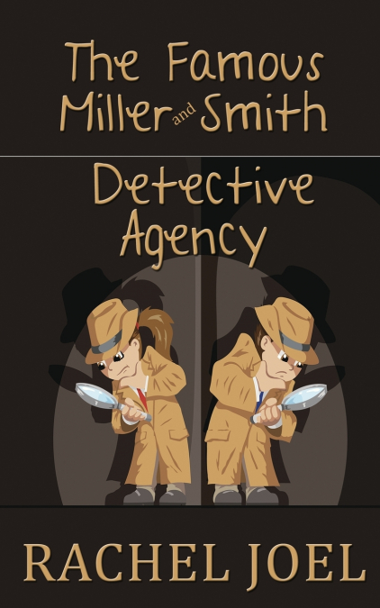 The Famous Miller and Smith Detective Agency