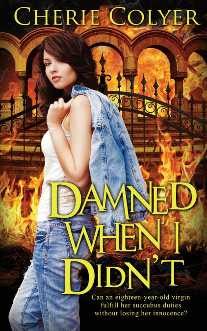 Damned When I Didn’t