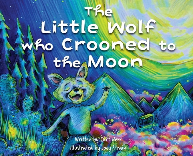 The Little Wolf Who Crooned To The Moon