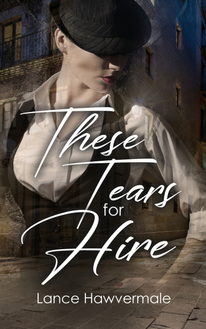 These Tears for Hire