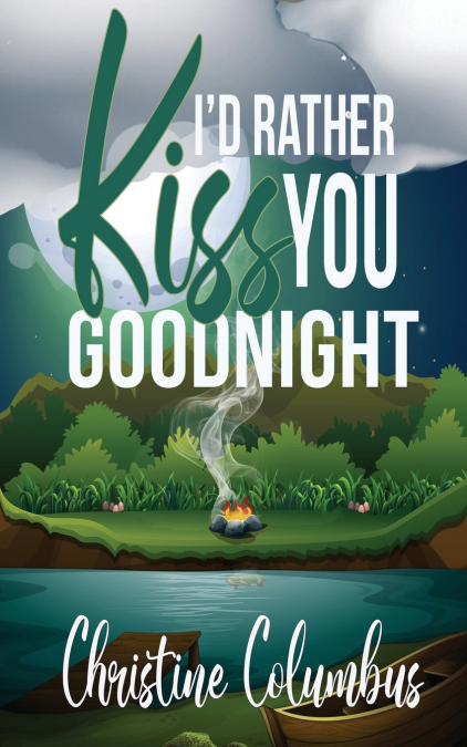 I’d Rather Kiss You Goodnight