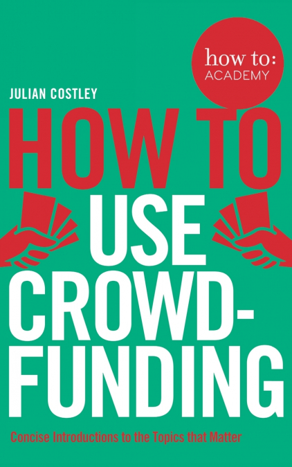 How To Use Crowdfunding