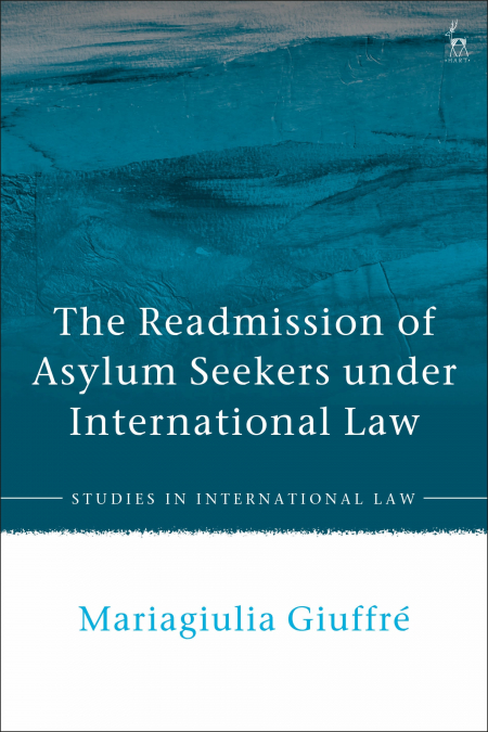 The Readmission of Asylum Seekers under International Law