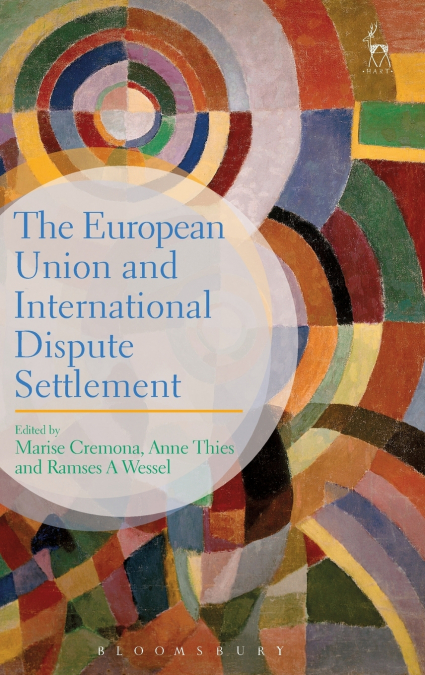 The European Union and International Dispute Settlement