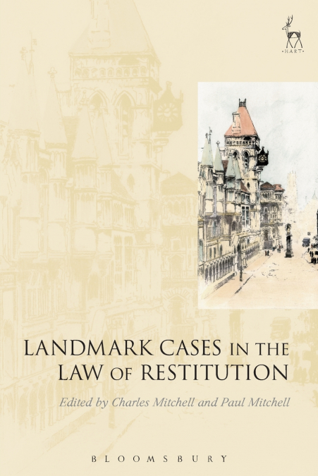 Landmark Cases in the Law of Restitution
