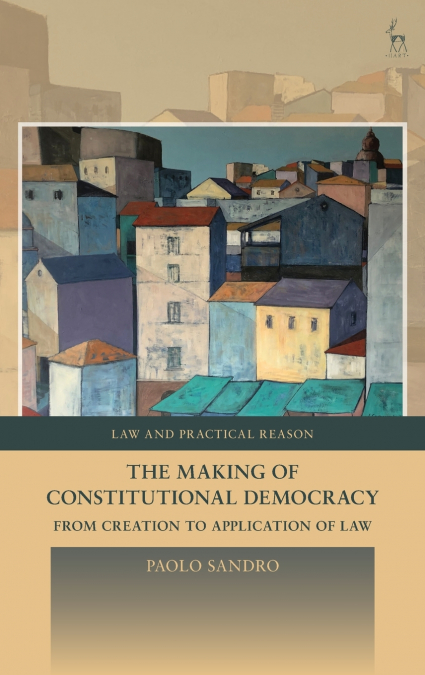 The Making of Constitutional Democracy