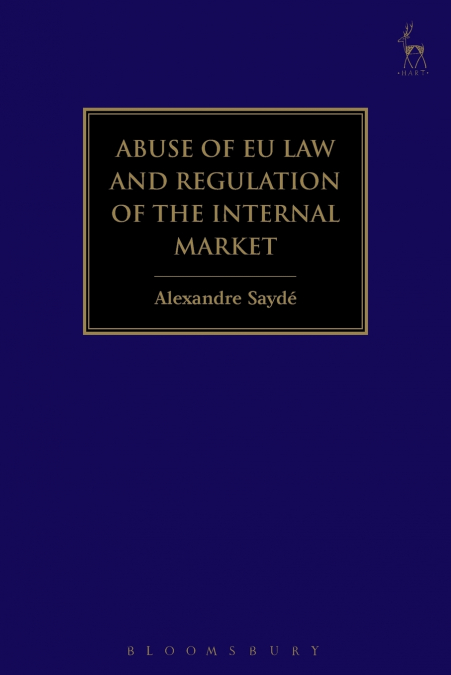 Abuse of EU Law and Regulation of the Internal Market