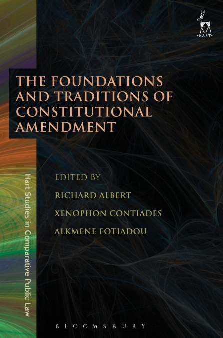 The Foundations and Traditions of Constitutional Amendment