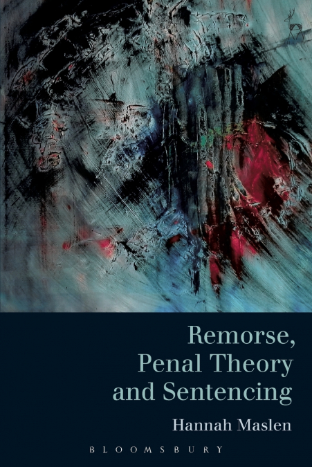 Remorse, Penal Theory and Sentencing