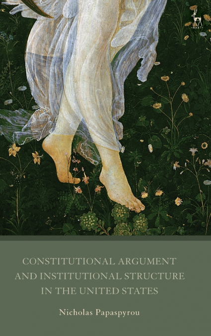 Constitutional Argument and Institutional Structure in the United States