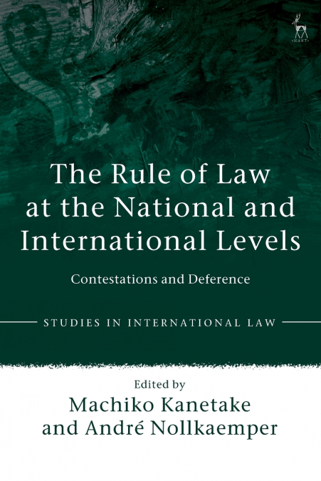 The Rule of Law at the National and International Levels