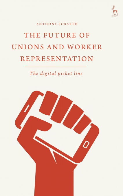 The Future of Unions and Worker Representation