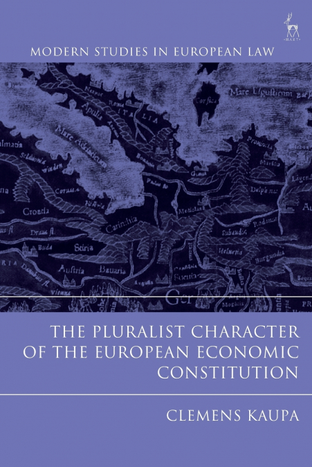 The Pluralist Character of the European Economic Constitution