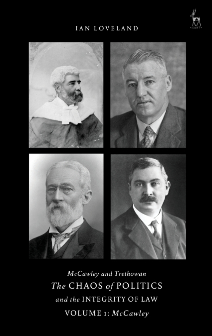 McCawley and Trethowan - The Chaos of Politics and the Integrity of Law - Volume 1