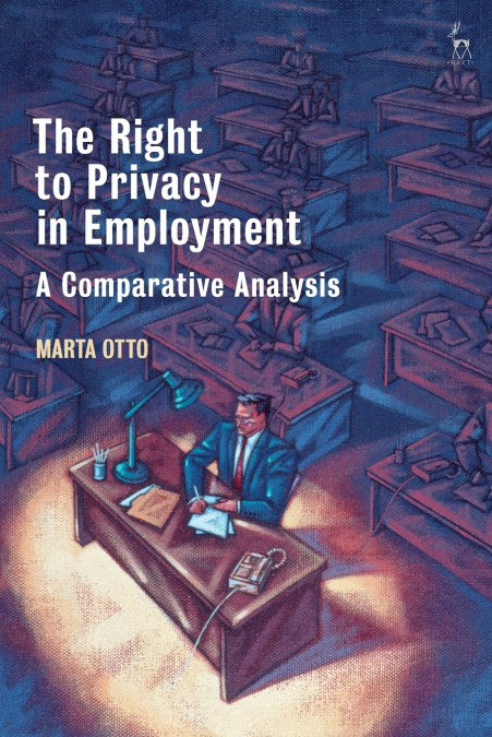 The Right to Privacy in Employment