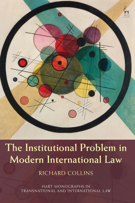 The Institutional Problem in Modern International Law