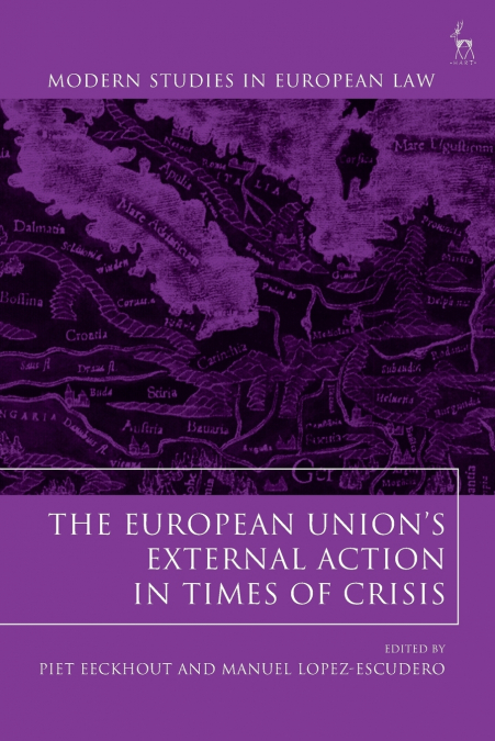 The European Union’s External Action in Times of Crisis
