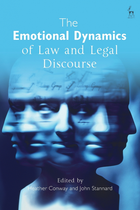 Emotional Dynamics of Law and Legal Discourse