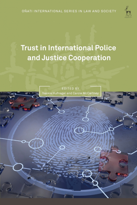 Trust in International Police and Justice Cooperation