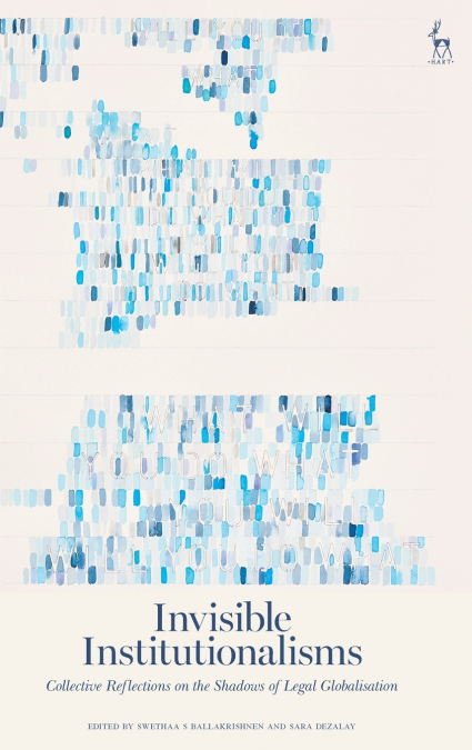 Invisible Institutionalisms