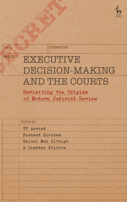 Executive Decision-Making and the Courts