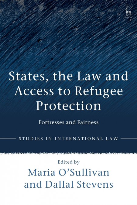 States, the Law and Access to Refugee Protection