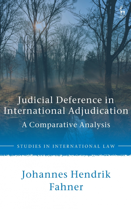 Judicial Deference in International Adjudication
