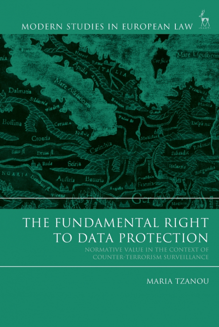 The Fundamental Right to Data Protection Normative Value in the Context of Counter-Terrorism Surveillance