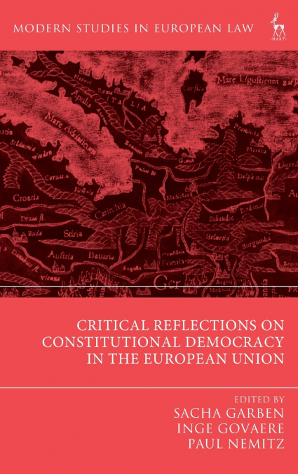 Critical Reflections on Constitutional Democracy in the European Union