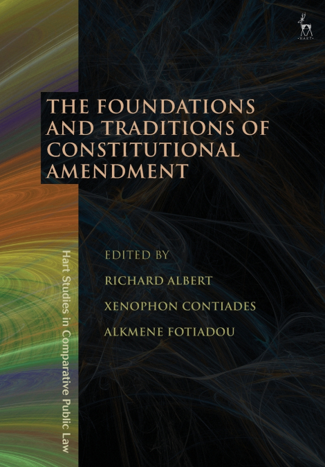 The Foundations and Traditions of Constitutional Amendment