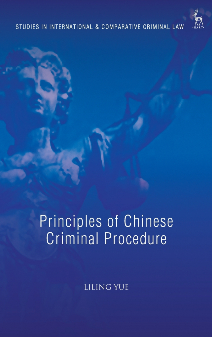 Principles of Chinese Criminal Procedure