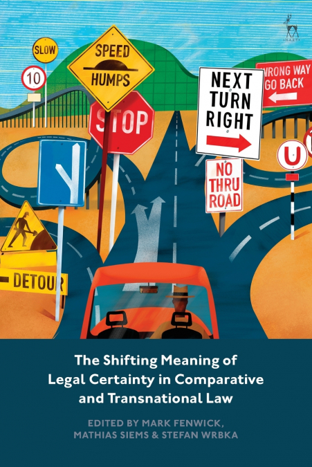 The Shifting Meaning of Legal Certainty in Comparative and Transnational Law