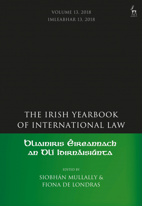 Irish Yearbook of International Law, Volume 13, 2018