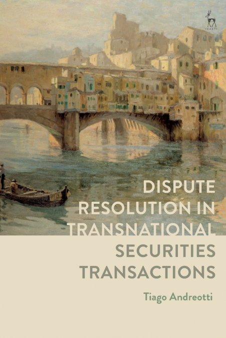 Dispute Resolution in Transnational Securities Transactions
