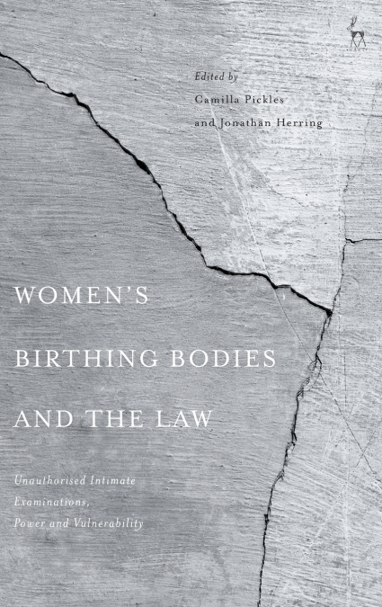 Women’s Birthing Bodies and the Law