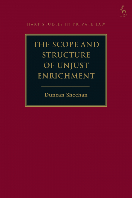 The Scope and Structure of Unjust Enrichment