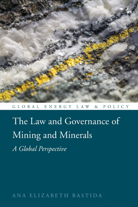 The Law and Governance of Mining and Minerals