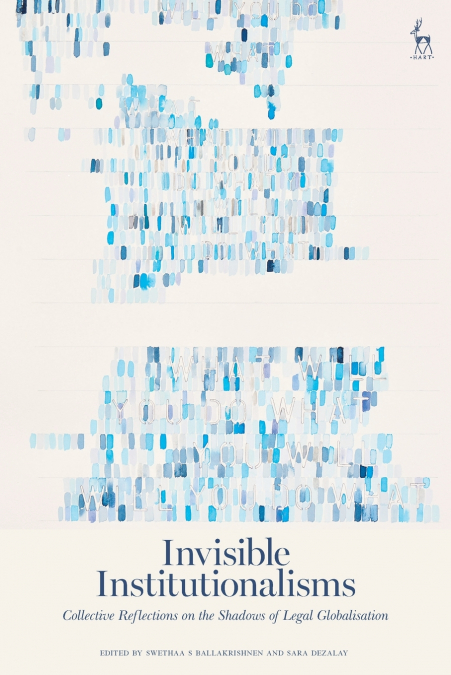 Invisible Institutionalisms