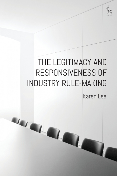 The Legitimacy and Responsiveness of Industry Rule-making