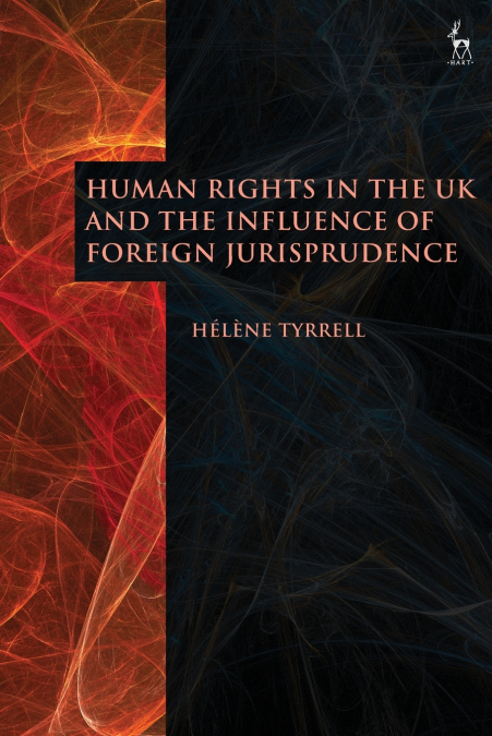 Human Rights in the UK and the Influence of Foreign Jurisprudence