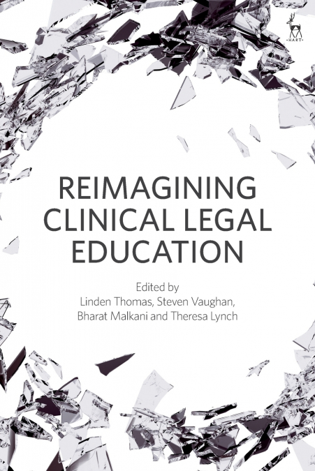 Reimagining Clinical Legal Education