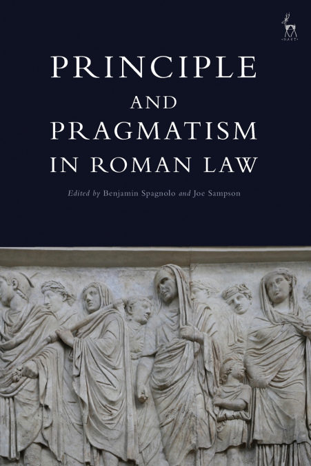 Principle and Pragmatism in Roman Law