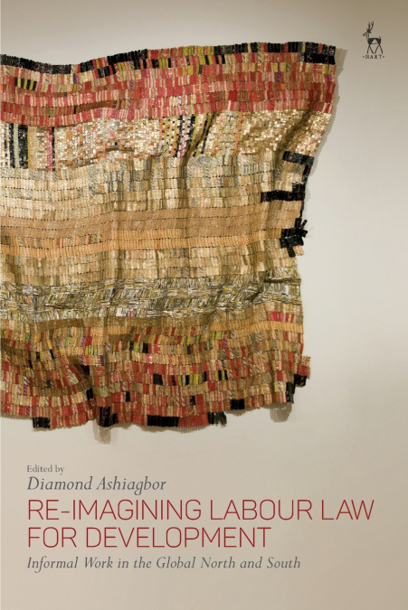 Re-Imagining Labour Law for Development