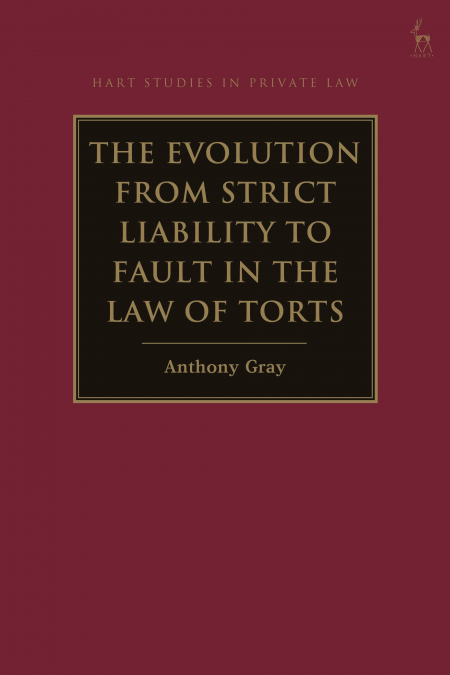 The Evolution from Strict Liability to Fault in the Law of Torts