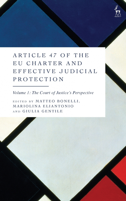 Article 47 of the Eu Charter and Effective Judicial Protection, Volume 1