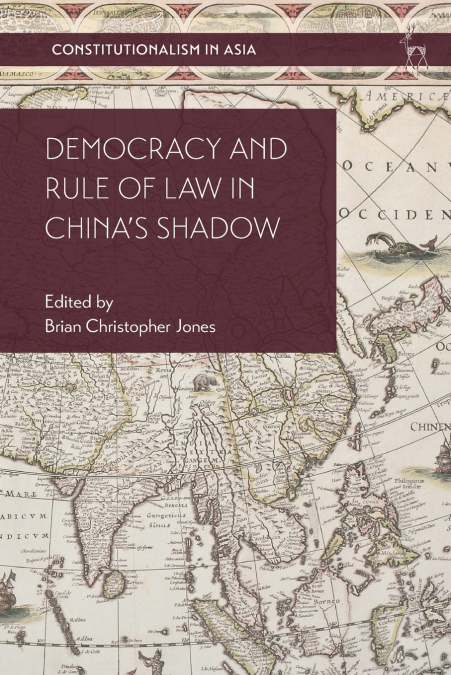 Democracy and Rule of Law in China’s Shadow