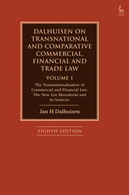 Dalhuisen on Transnational and Comparative Commercial, Financial and Trade Law Volume 1