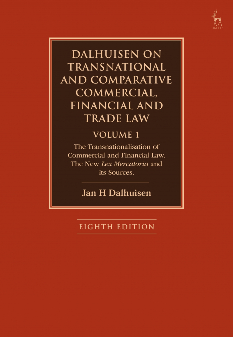 Dalhuisen on Transnational and Comparative Commercial, Financial and Trade Law Volume 1