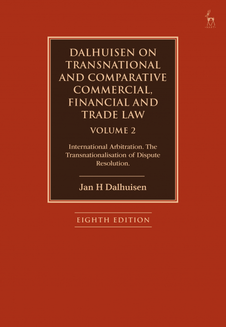 Dalhuisen on Transnational and Comparative Commercial, Financial and Trade Law Volume 2