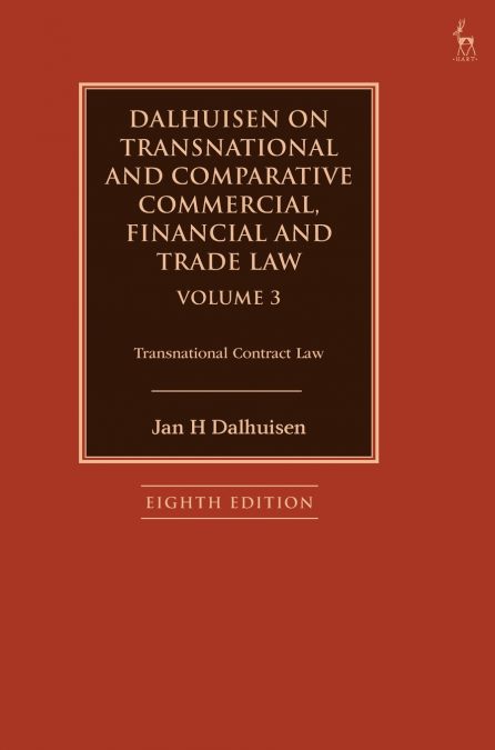 Dalhuisen on Transnational and Comparative Commercial, Financial and Trade Law Volume 3